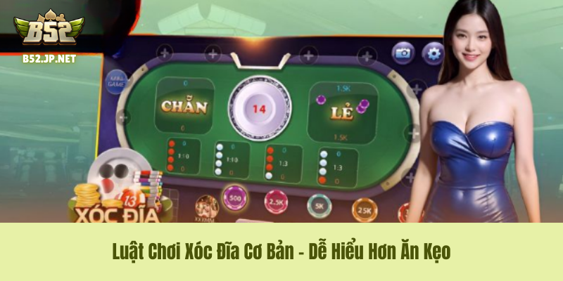 Luật Chơi Xóc Đĩa Cơ Bản – Dễ Hiểu Hơn Ăn Kẹo Luật Chơi Xóc Đĩa Cơ Bản – Dễ Hiểu Hơn Ăn Kẹo