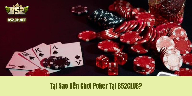 Tại sao các "Shark" (Cao thủ) chọn Poker B52CLUB làm bến đỗ? Tại sao các "Shark" (Cao thủ) chọn Poker B52CLUB làm bến đỗ?