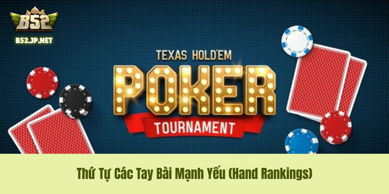 Thứ Tự Các Tay Bài Mạnh Yếu (Hand Rankings) – "Bảng Cửu Chương" Của Dân Poker Thứ Tự Các Tay Bài Mạnh Yếu (Hand Rankings) – "Bảng Cửu Chương" Của Dân Poker